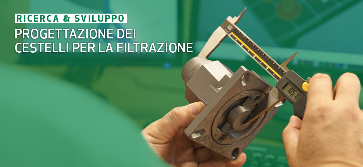 progettazione di cestelli per la filtrazione